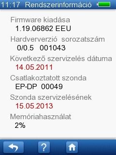 Sötétíti a kijelzőt Fényesíti a kijelzőt Nyomja meg az Alapértelmezett gombot a kijelző fényerősségének alapértelmezett beállításához. 9.6 Rendszerinformáció 1.