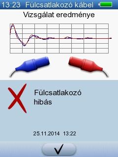 8 Minőségtesztek Ha a Fülcsatlakozó hibás üzenet jelenik meg, legalább egy fülcsatlakozó adapter vagy fülcsatlakozó-kábel nem működik megfelelően. 3.