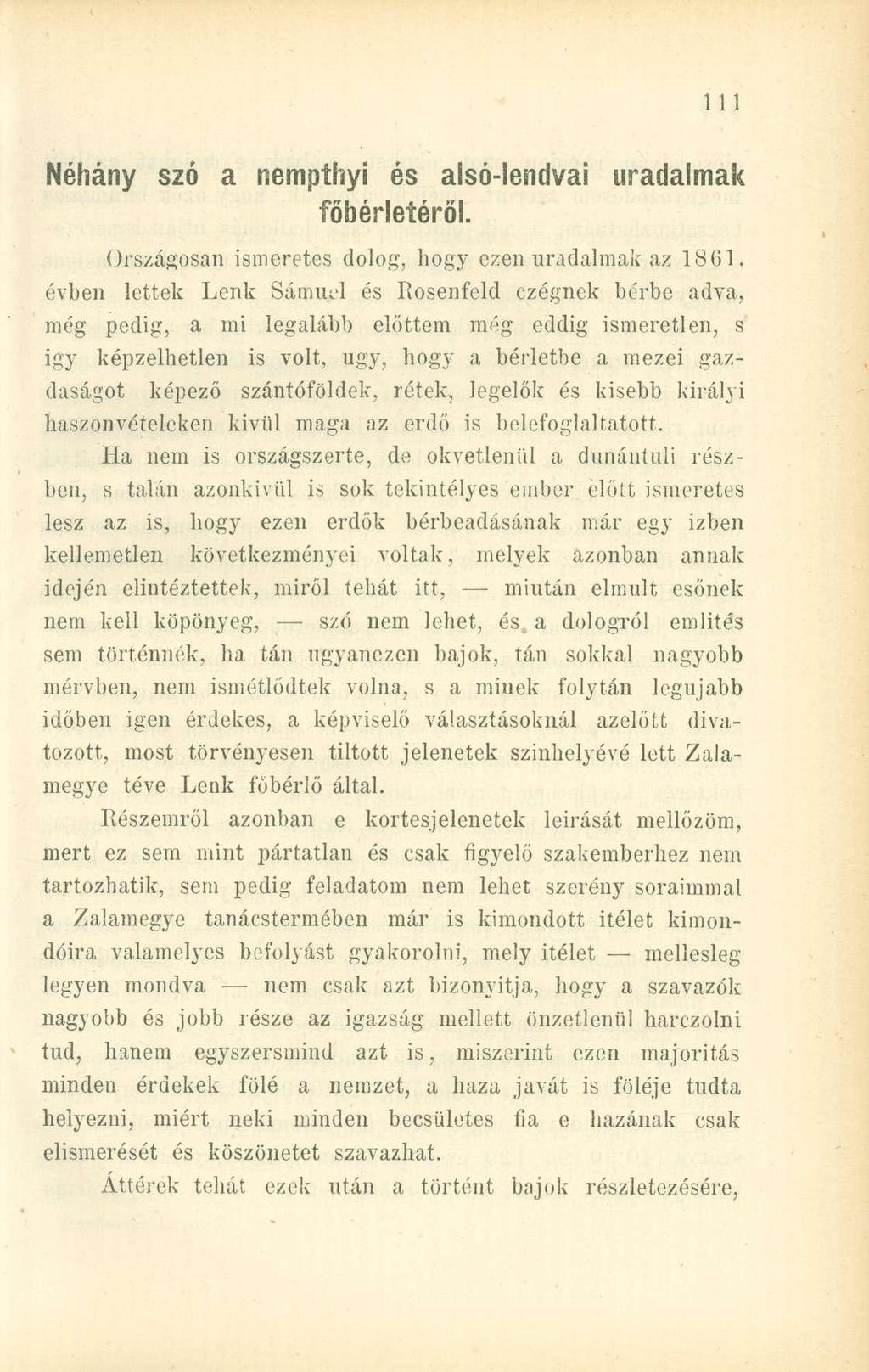 Néhány szó a nempthyi és alsó-lendvai uradalmak főbérletéröl. Országosan ismeretes dolog, hogy ezen uradalmak az 18G1.