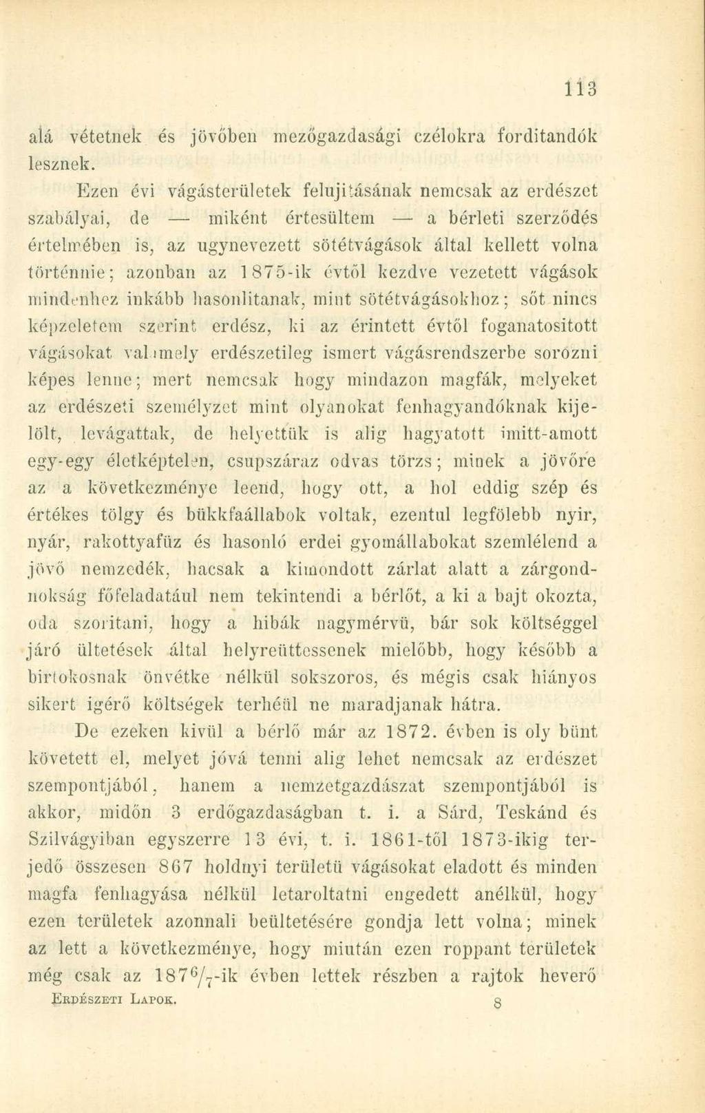 alá vétetnek és jövőben mezőgazdasági czélokra fordítandók lesznek.