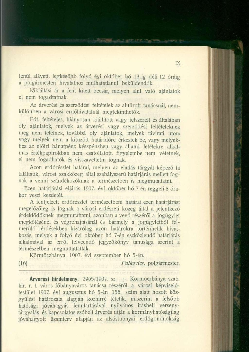 IX lenül aláveti, legkésőbb folyó éyi október hó 13-ig déli 12 óráig a polgármesteri hivatalhoz múlhatatlanul beküldendők.