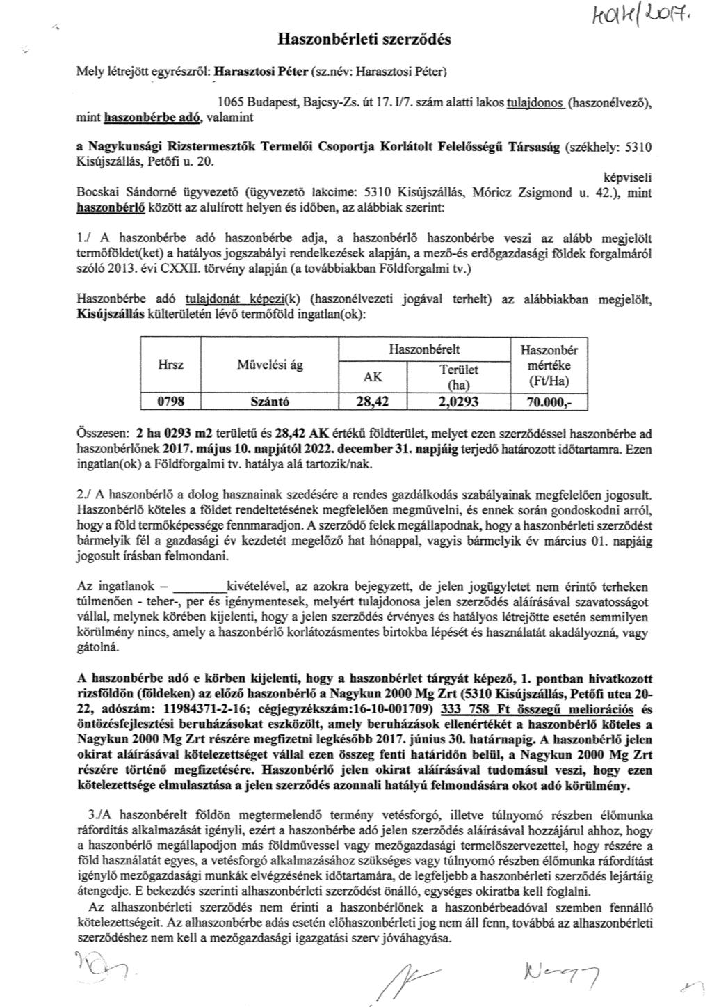 Haszonbérleti sze rziidés k1 Mclv létrejött egyrészr ől: HaraLt Péter(sz.név: Flarasztosi Péter) 1065 3 idapest, Bajcsy-Zs. Út 17. Lii.