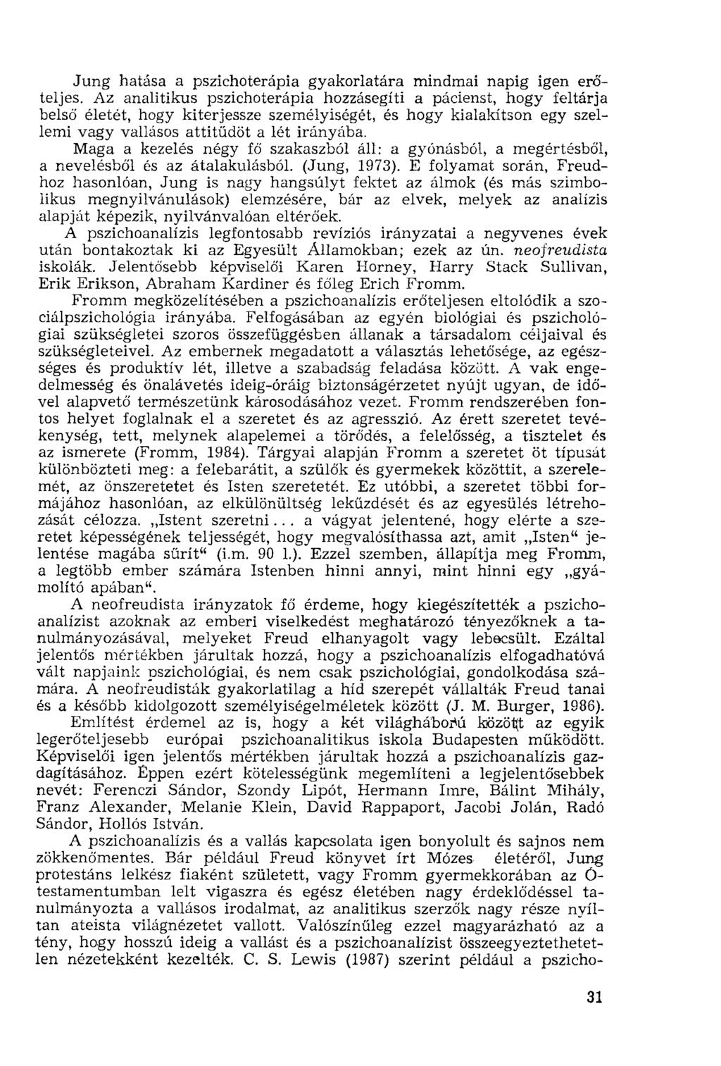 Jung hatása a pszichoterápia gyakorlatára mindmai napig igen erőteljes.
