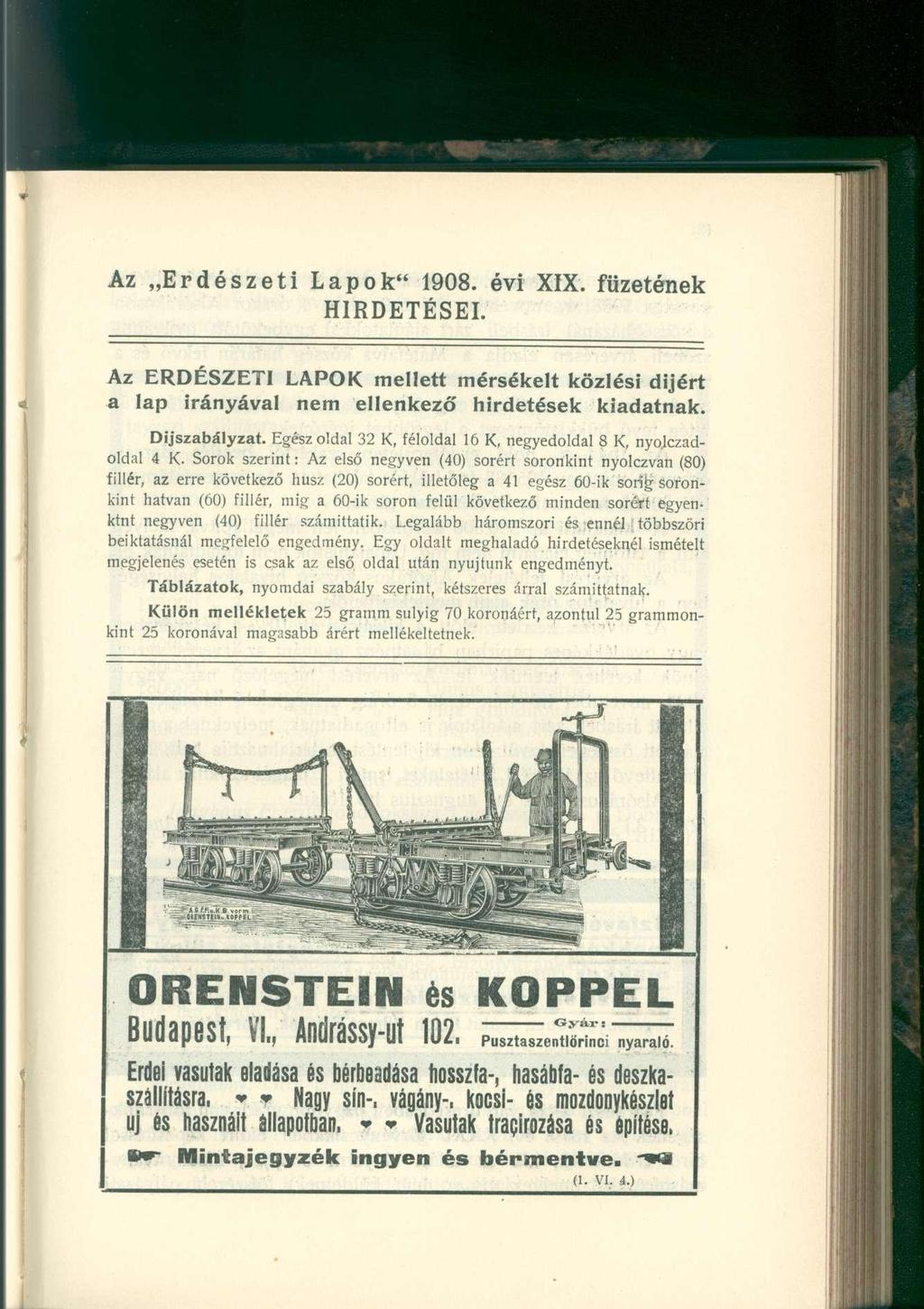 Az Erdészeti Lapok" 1908. évi XIX. füzetének HIRDETÉSEI. Az ERDÉSZETI LAPOK mellett mérsékelt közlési díjért a lap irányával nem ellenkező hirdetések kiadatnak. Díjszabályzat.