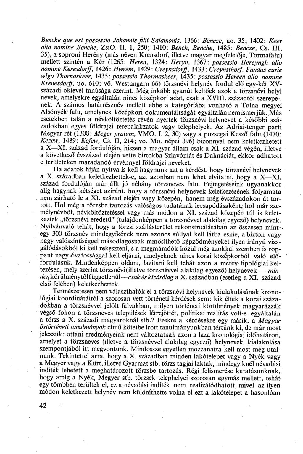 Benche que est possessio Johannis filii Salamonis, 1366: Bencze, uo. 35; 1402: Keer alio nomine Benche, ZsiO. II. 1, 250; 1410: Bench, Benche, 1485: Bencze, Cs.