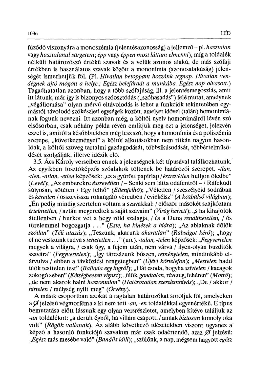 1036 HÍD fűzбdб viszonyára a monoszémia (jelentésazonosság) a jellemz б pl.