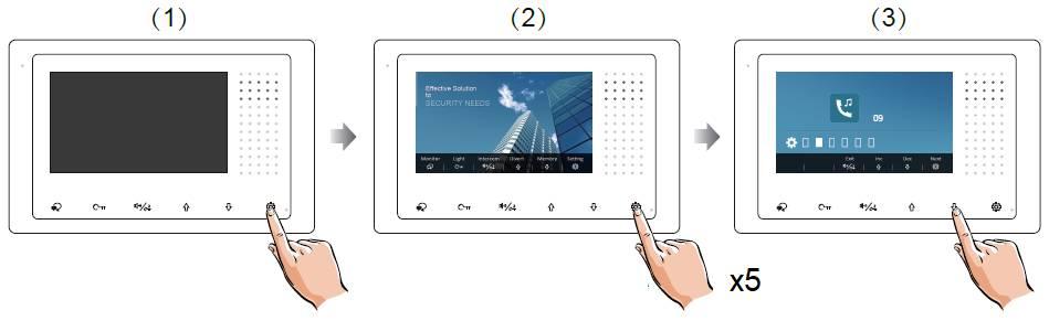 5.5. Gyári beállítások visszaállítása 2. Érintse meg a gombot ötször a gyári beállítások visszaállítása menübe való belépéshez 3.