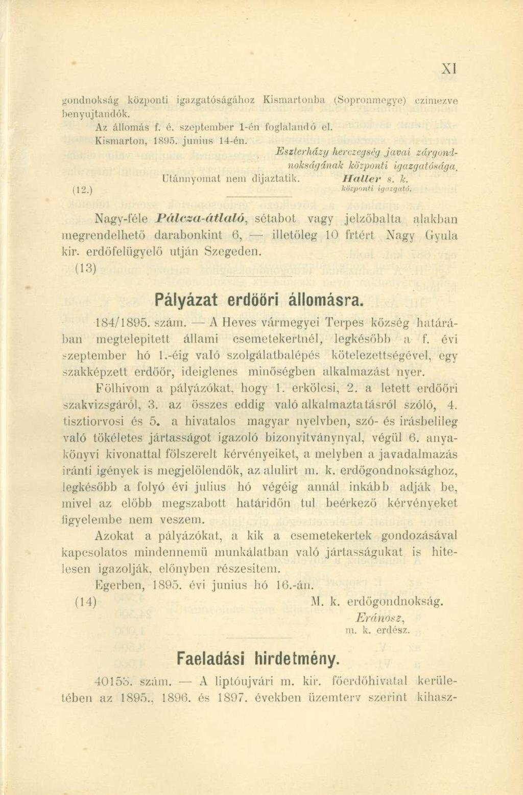 gondnokság központi igazgatóságához Kismartonba (Sppronmegye) czimezve benyújtandók. Az állomás f. é. szeptember 1-ón foglalandó el. Kismarton, 1895. június 14-én.