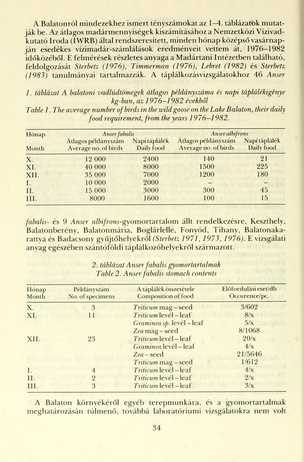 A Balatonról mindezekhez ismert tényszámokat az 1-4. táblázatok mutatják be.
