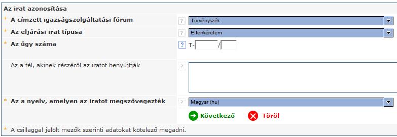 Válassza ki a címzett igazságszolgáltatási fórumot, ha a hozzáférése lehetővé teszi e választást. A legördülő menüből válassza ki az eljárási irat típusát.