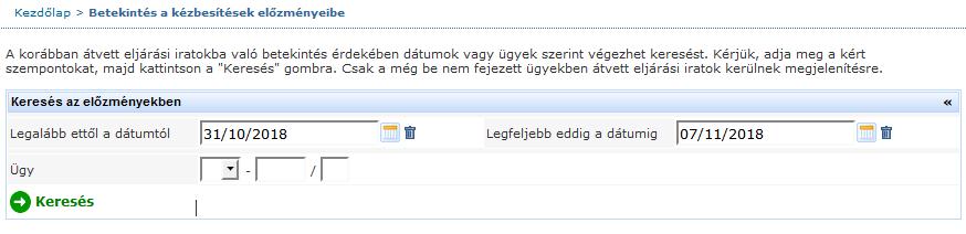 . BETEKINTÉS A KÉZBESÍTÉSEK ELŐZMÉNYEIBE A kézbesítések előzményeibe való betekintéshez: A Cselekmények menüben: Kattintson a Betekintés a kézbesítések előzményeibe linkre.