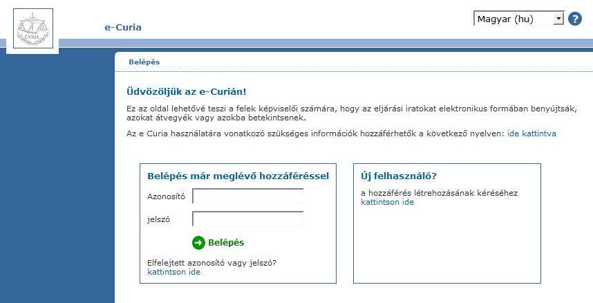 BEVEZETÉS. ELŐFELTÉTELEK Az e-curia alkalmazás használatának előfeltételeként internet-hozzáféréssel, valamint érvényes e-mail-címmel kell rendelkezni.