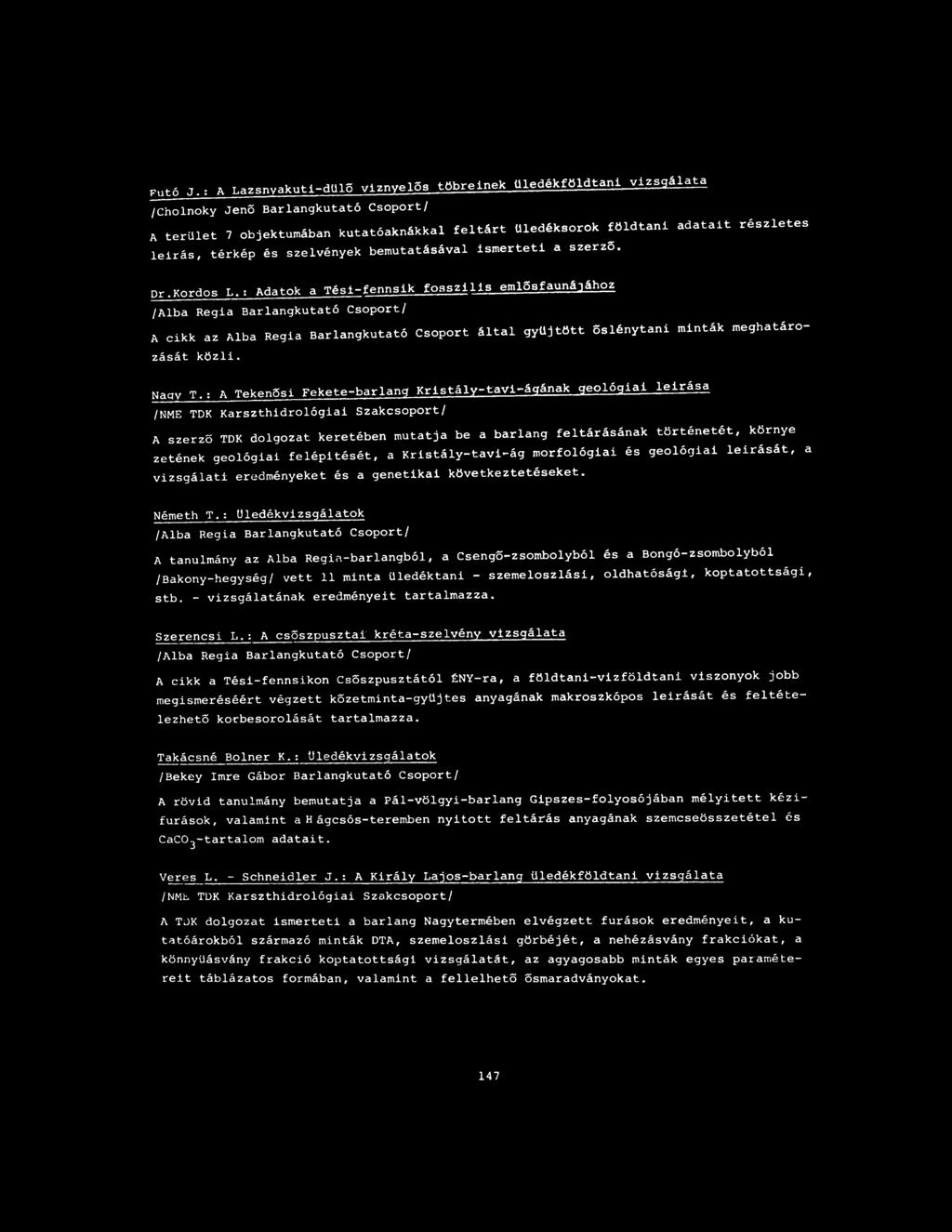 térkép és szelvények bemutatásával ismerteti a szerző. Dr.Kordos L.