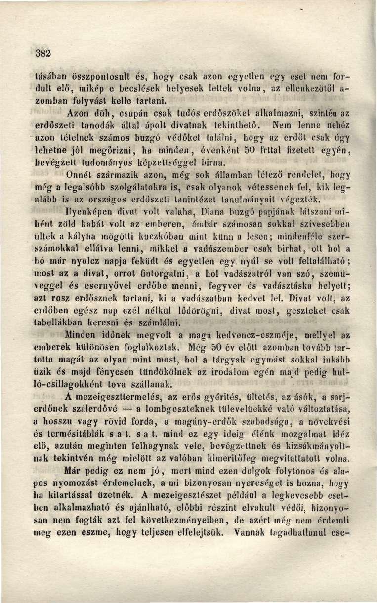 382 tásában összpontosult és, hogy csak azon e-gyollen egy esel nem fordult elö, mikép e becslések helyesek lellek volna, az ellenkezőtől a- zomban folyvást kellé tartani.
