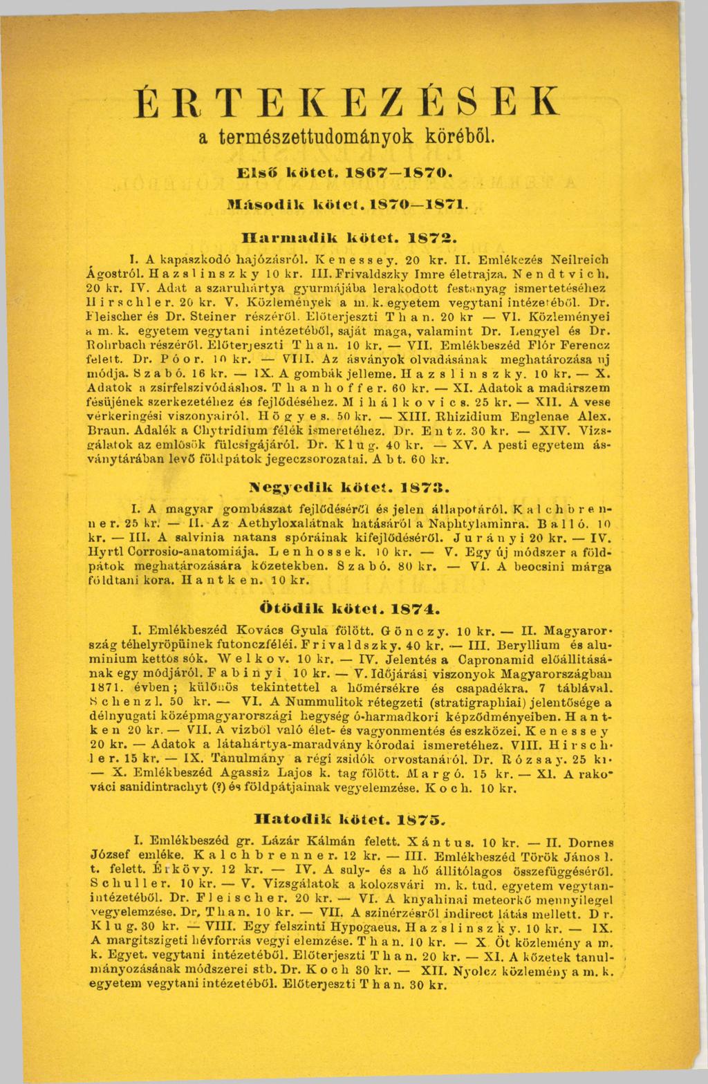 É R T E К E Z É S E К a természettudományok köréből. E l s ő k ö t e t. 1 8 0 7 1 8 7 0. M á s o d i k k ö t e t. 1 8 7 0 1 8 7 1. H a r m a d i k k ö t e t. 1 8 7 2. I. A kapaszkodó hajózásról.