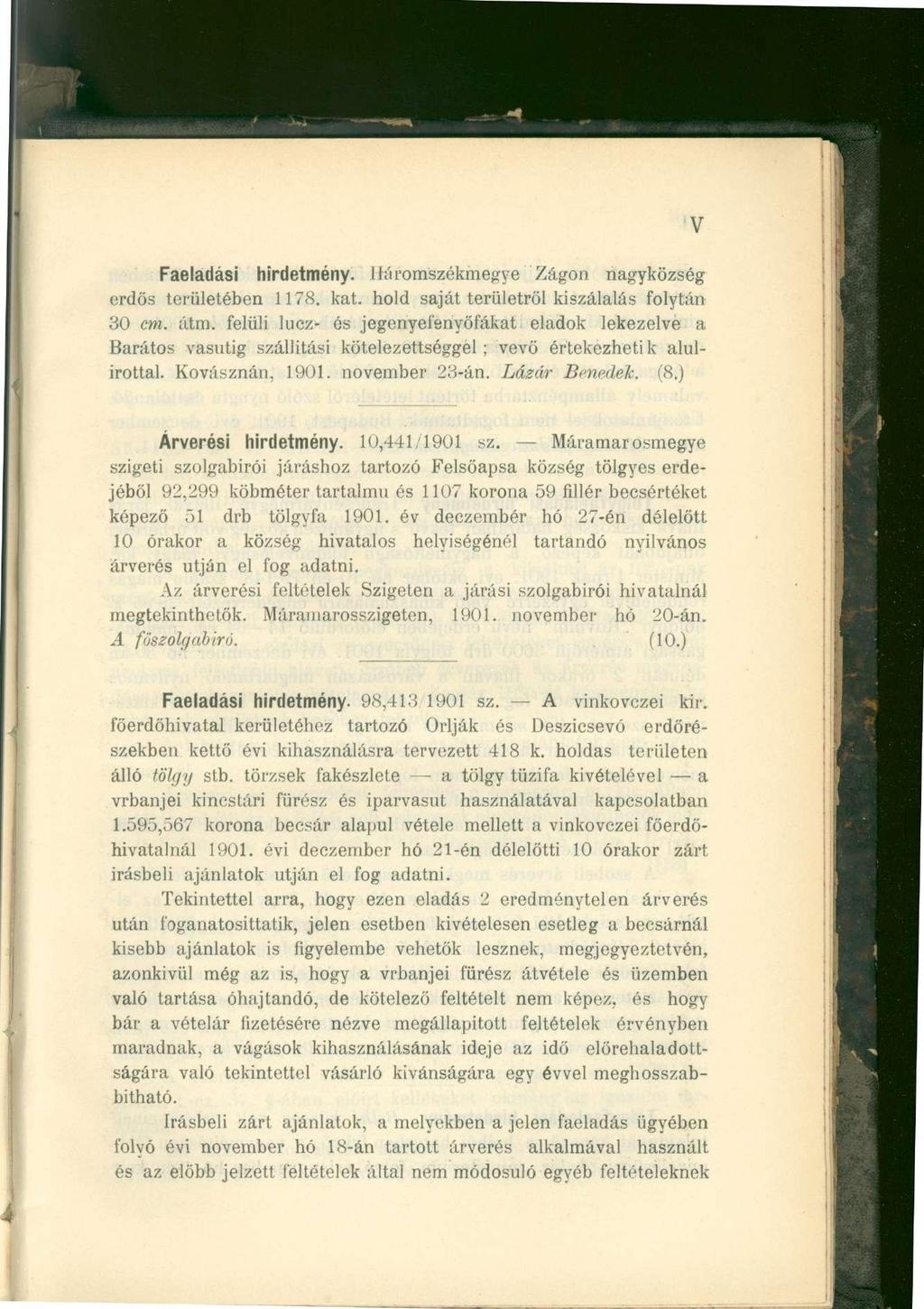 V Faeladási hirdetmény. I lá romszékmegye Zágon nagyközség erdős területében 1178. kat. hold saját területről kiszálalás folytán 30 cm. átm.