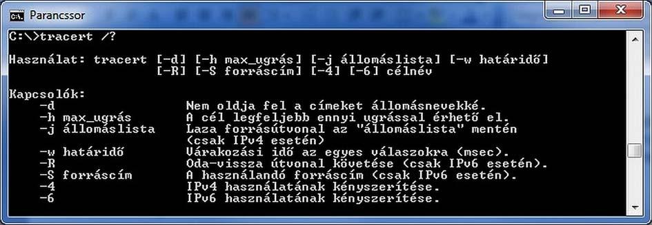 32. ábra: A tracert parancs szintaktikája Akkor használjuk, ha hálózati hibát észlelünk.