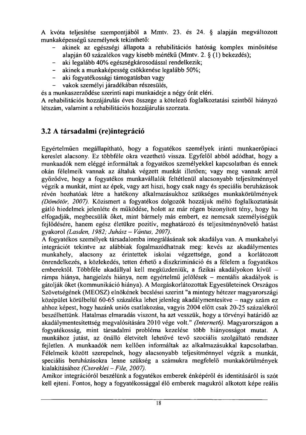 A kvóta teljesítése szempontjából a Mmtv. 23. és 24.