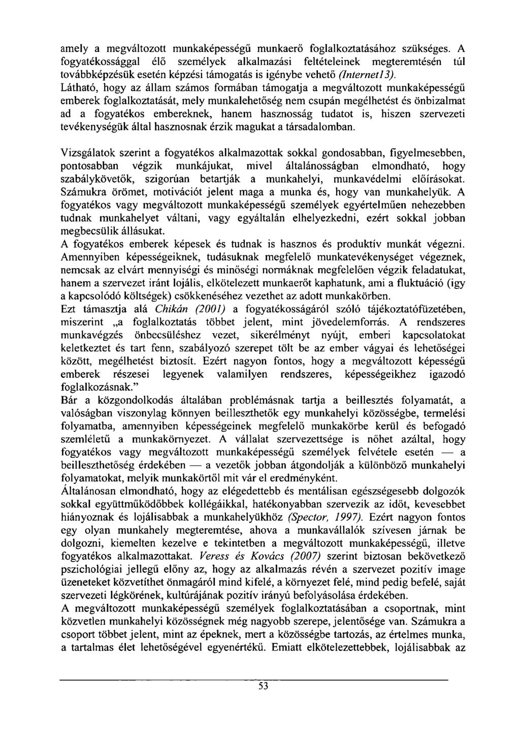 amely a megváltozott munkaképességű munkaerő foglalkoztatásához szükséges.
