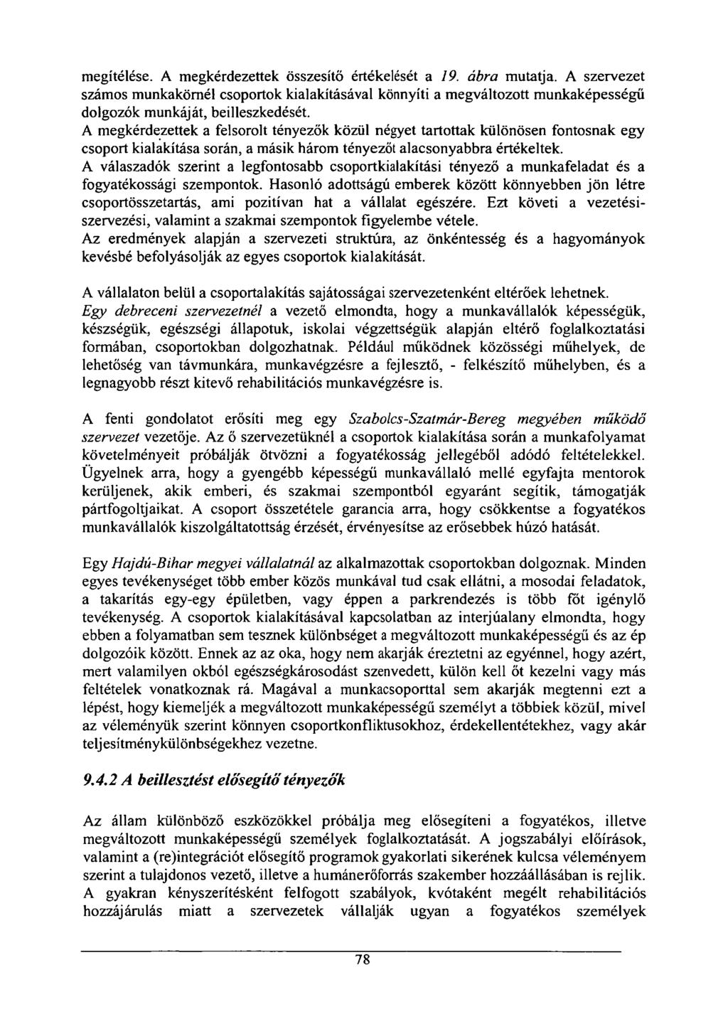 megítélése. A megkérdezettek összesítő értékelését a 19. ábra mutatja.