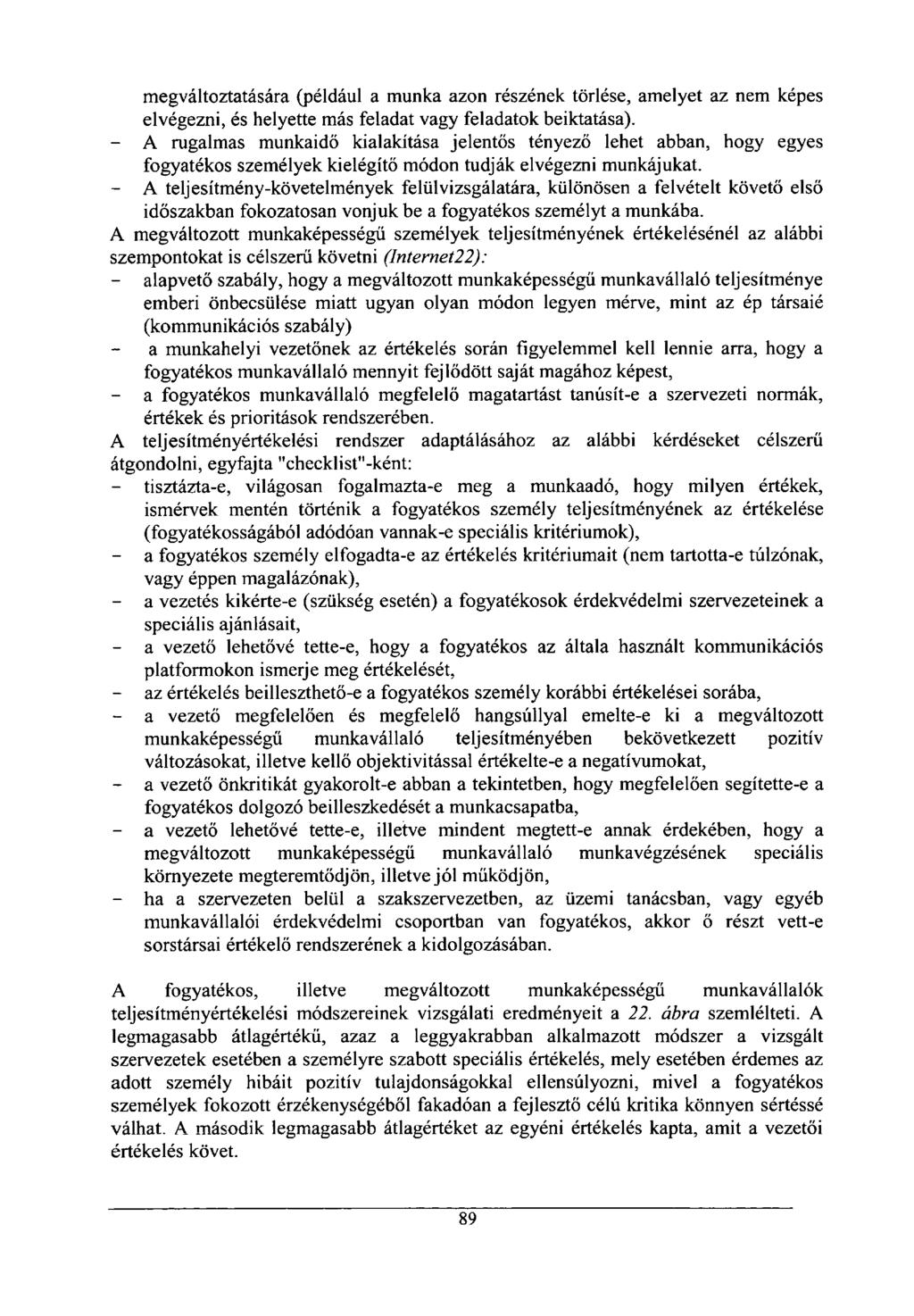 megváltoztatására (például a munka azon részének törlése, amelyet az nem képes elvégezni, és helyette más feladat vagy feladatok beiktatása).