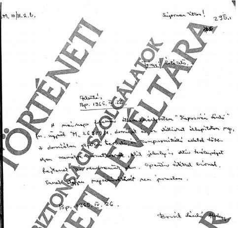 Vizy jelentései operatív értékkel bírnak állapítja meg Bozsik főhadnagy 1965-ben Volt politikai fogolytársairól, mint ellenségekről jelent, elítélő, megbélyegző minősítéseivel néha túltesz az akkori