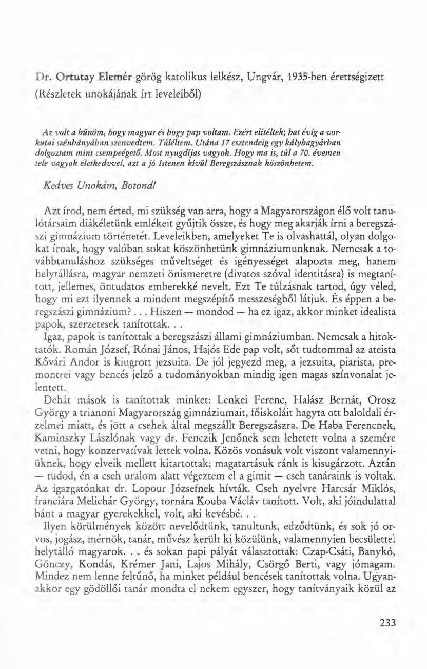 Dr. Ortutay Elemér görög katolikus lelkész, Ungvár, 1935-ben érettségizett (Részletek unokájának írt leveleiből) Az volt a bűnöm, hogy magyar és hogy pap voltam.