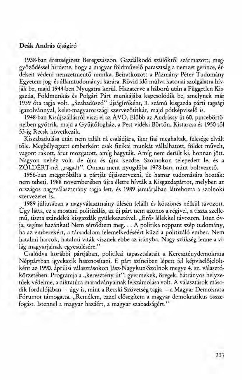 Deák András újságíró 1938-ban érettségizett Beregszászon.