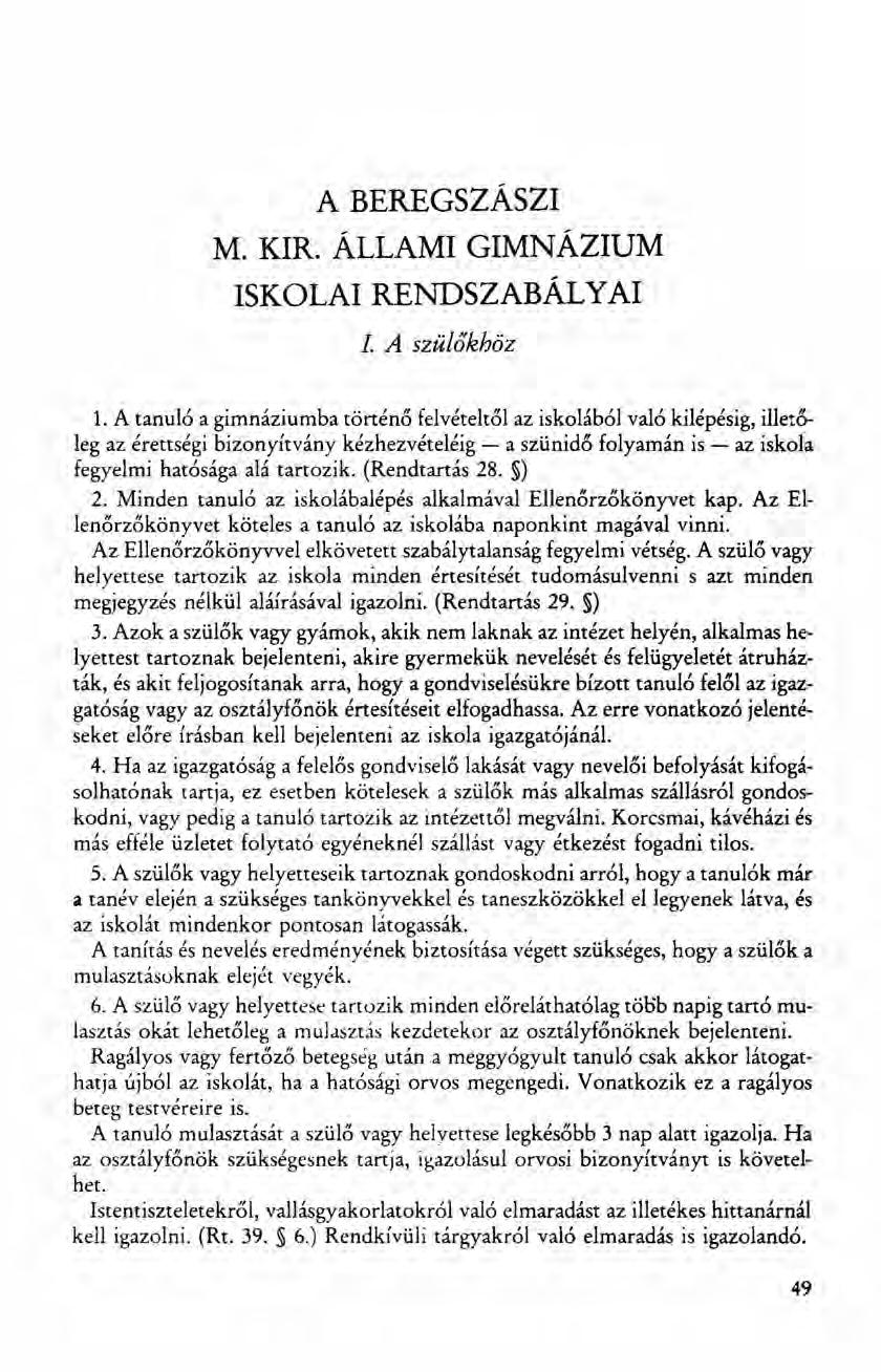 A BEREGSZÁSZI M. KIR. ÁLLAMI GIMNÁZIUM ISKOLAI RENDSZABÁLYAI L Aszülőkhöz 1.