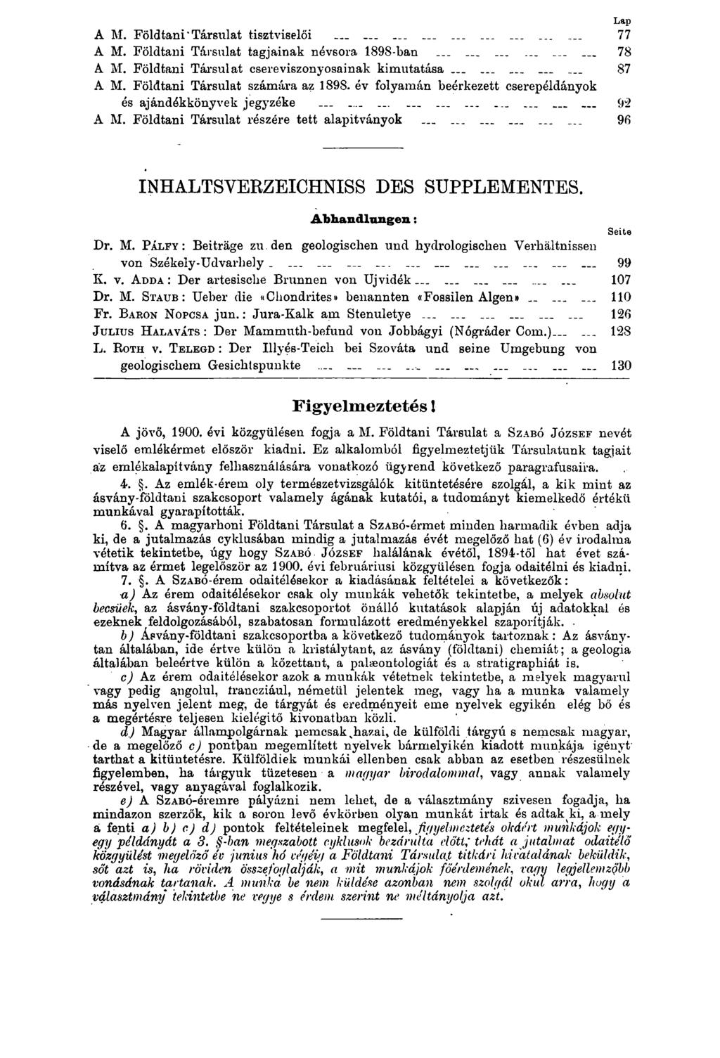 Lap A M. Földtani Társulat tisztviselői.................... 77 A M. Földtani Társulat tagjainak névsora 1898-ban.................. 78 A M. Földtani Társulat csere viszonyosainak kim utatása...... 87 A M.