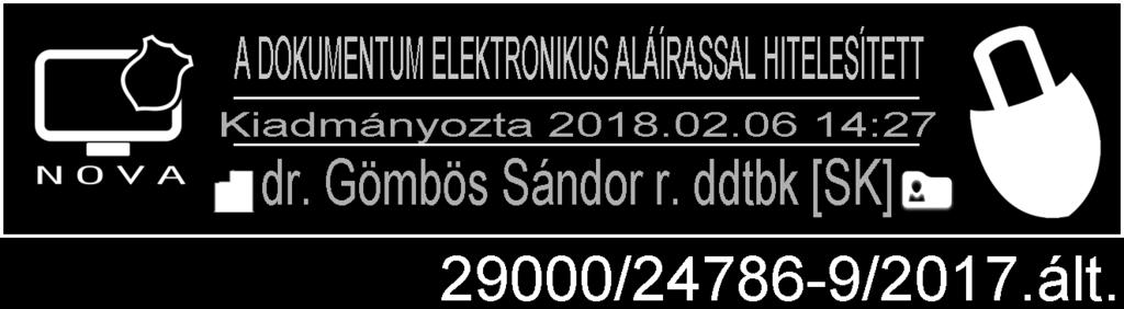 február 06. napjától visszavonásig Dr. Gömbös Sándor r.