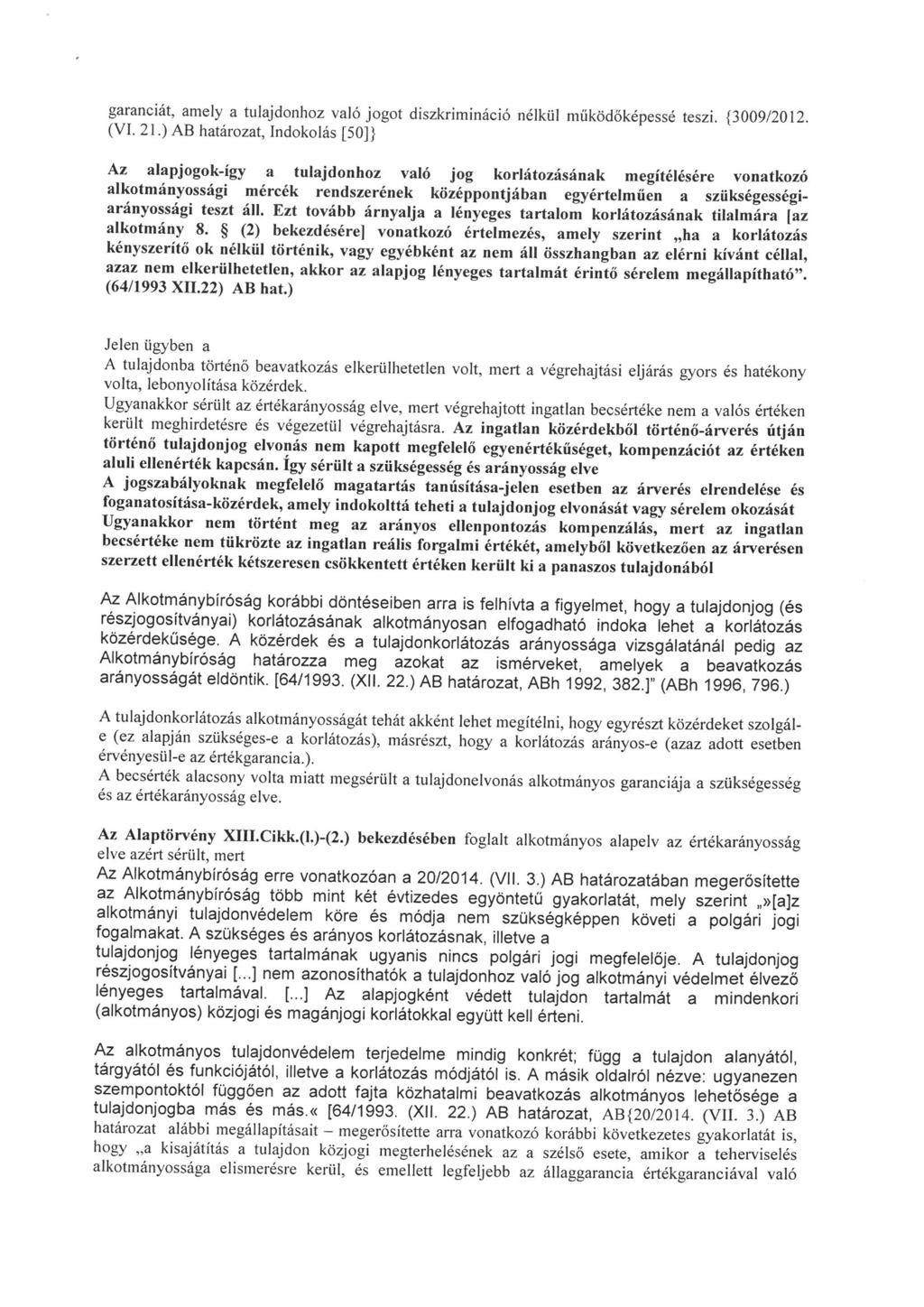 gara" '. '"". ya tuiajdc>nhoz valójogot diszkrimináció nélkül működőképessé teszi. {3009/2012. (VI. 21.
