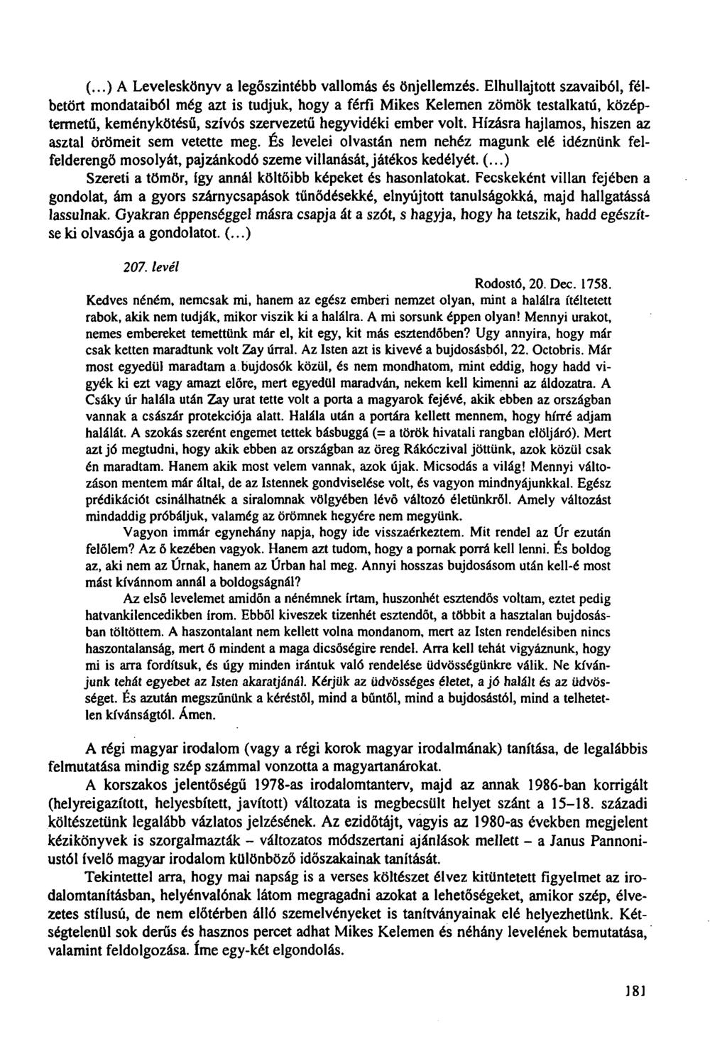 (...) A Leveleskönyv a legőszintébb vallomás és önjellemzés.