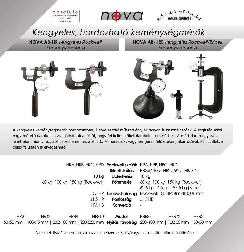 Kengyeles, hordozható keménységmérők NOVA AB-HR kengyeles Rockwell kemén sé mérők NOVA AB-HRB kengyeles Rockweii/Brine/1 kemén sé mérők A kengyeles keménységmérők hordozhatóan, illetve asztali