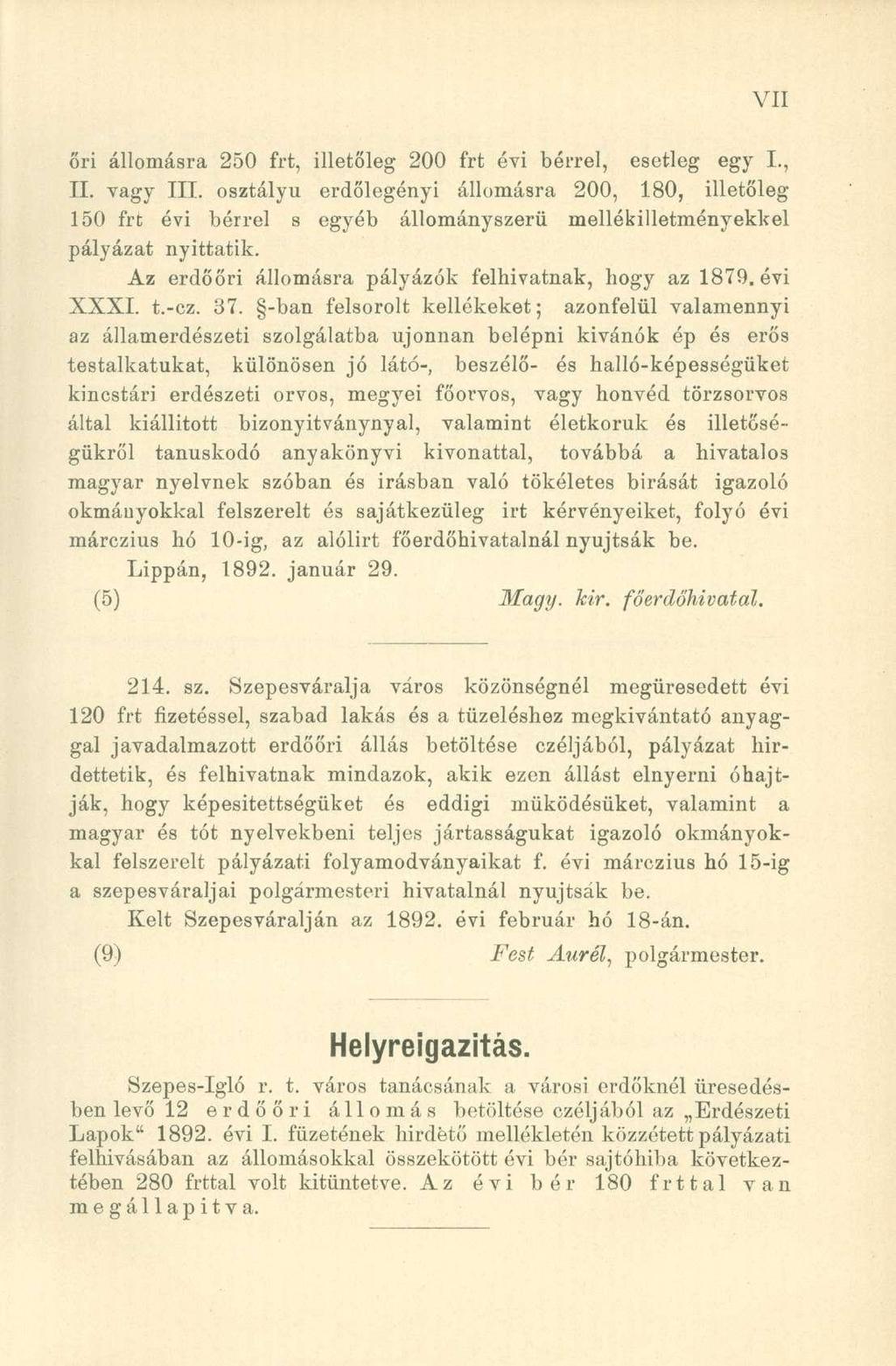 őri állomásra 250 frt, illetőleg 200 frt évi bérrel, esetleg egy I., II. vagy III.