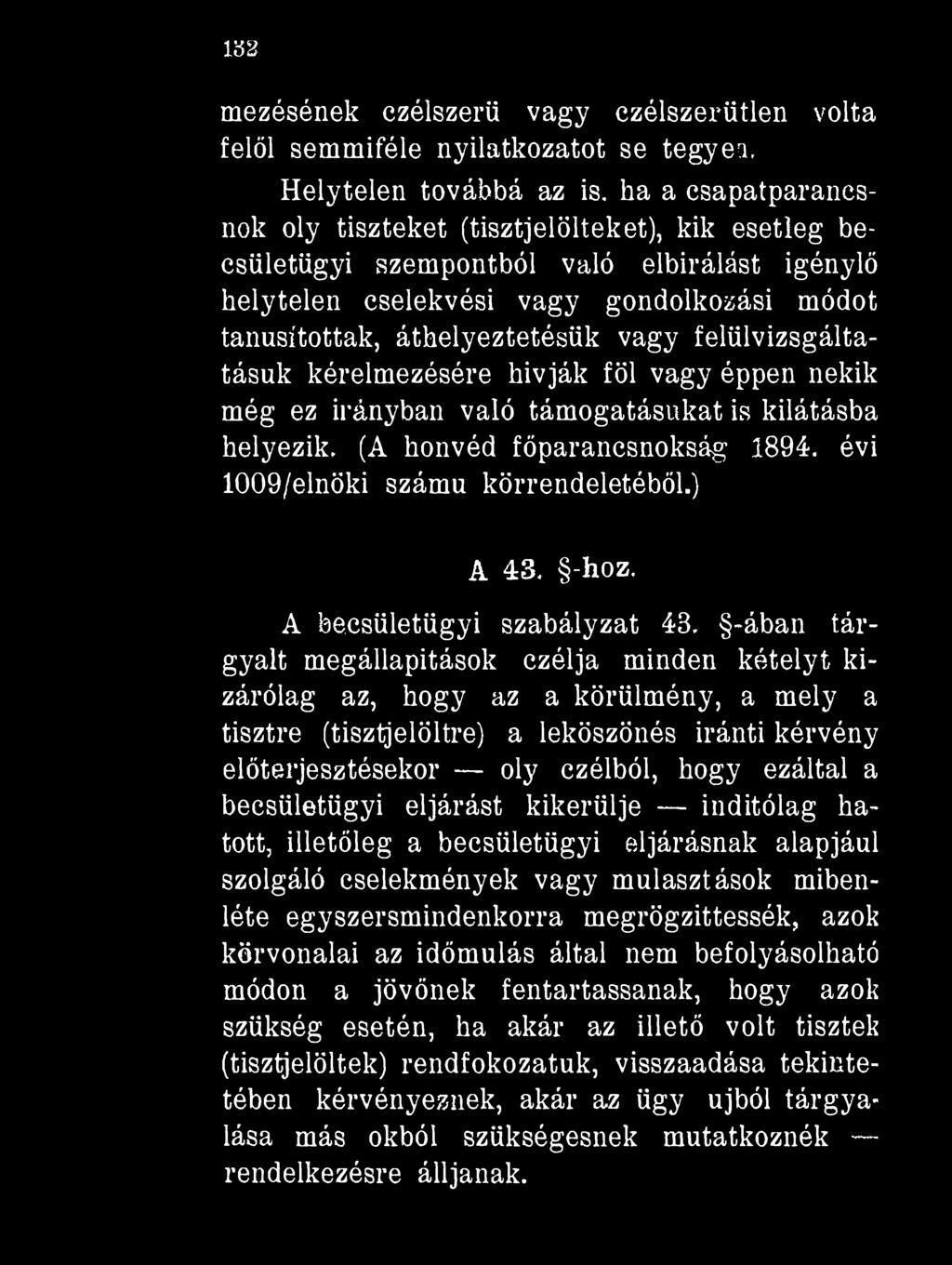 132 mezésének czélszerü vagy czélszerütlen volta felől semmiféle nyilatkozatot se tegyem. Helytelen továbbá az is.