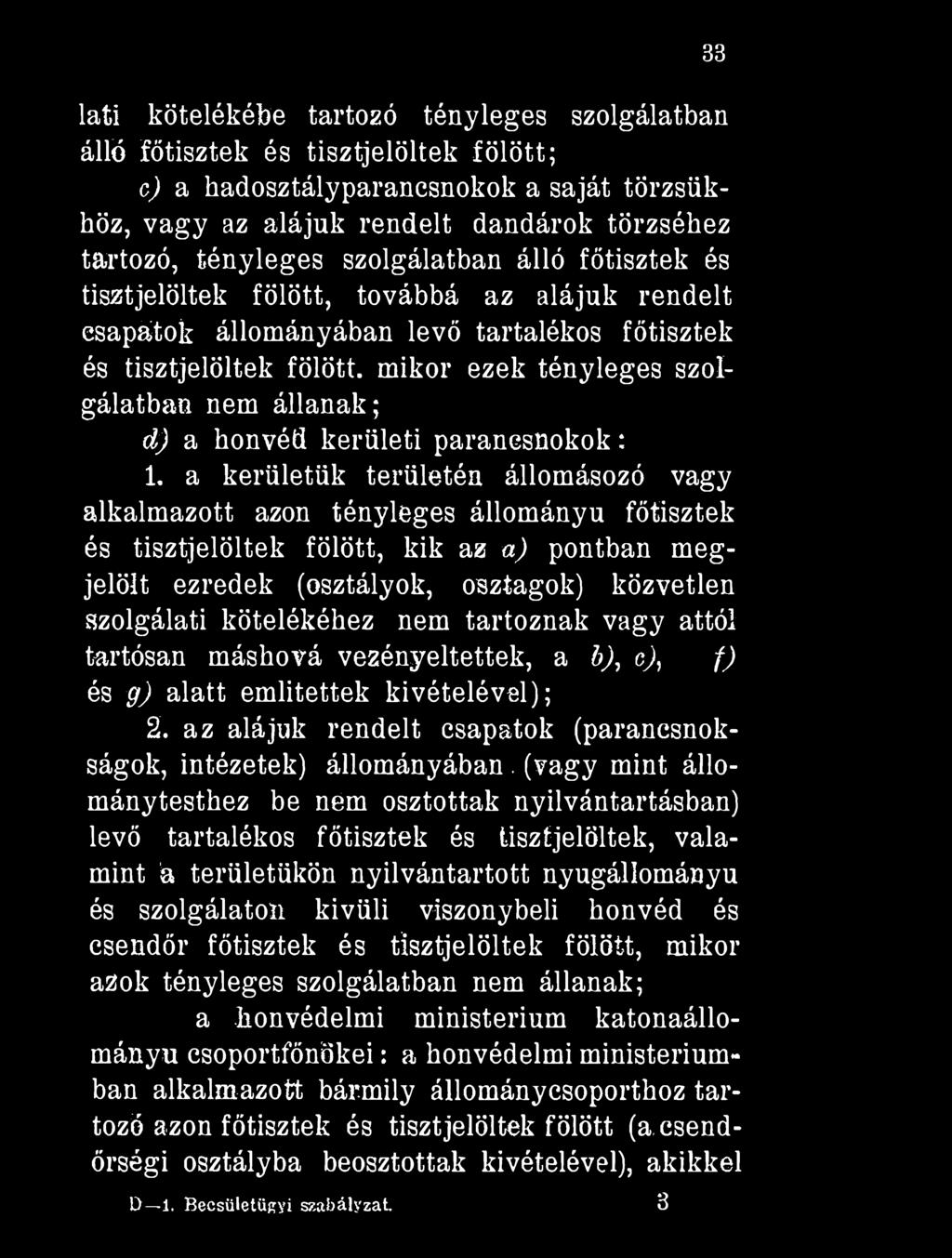 d) a honvéd kerületi parancsnokok : 1.