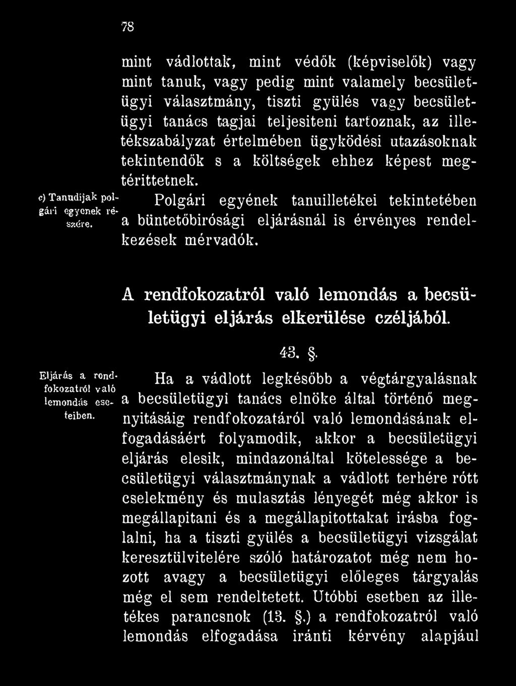78 e) Taimdijak polgári egyenek ré* szűre.