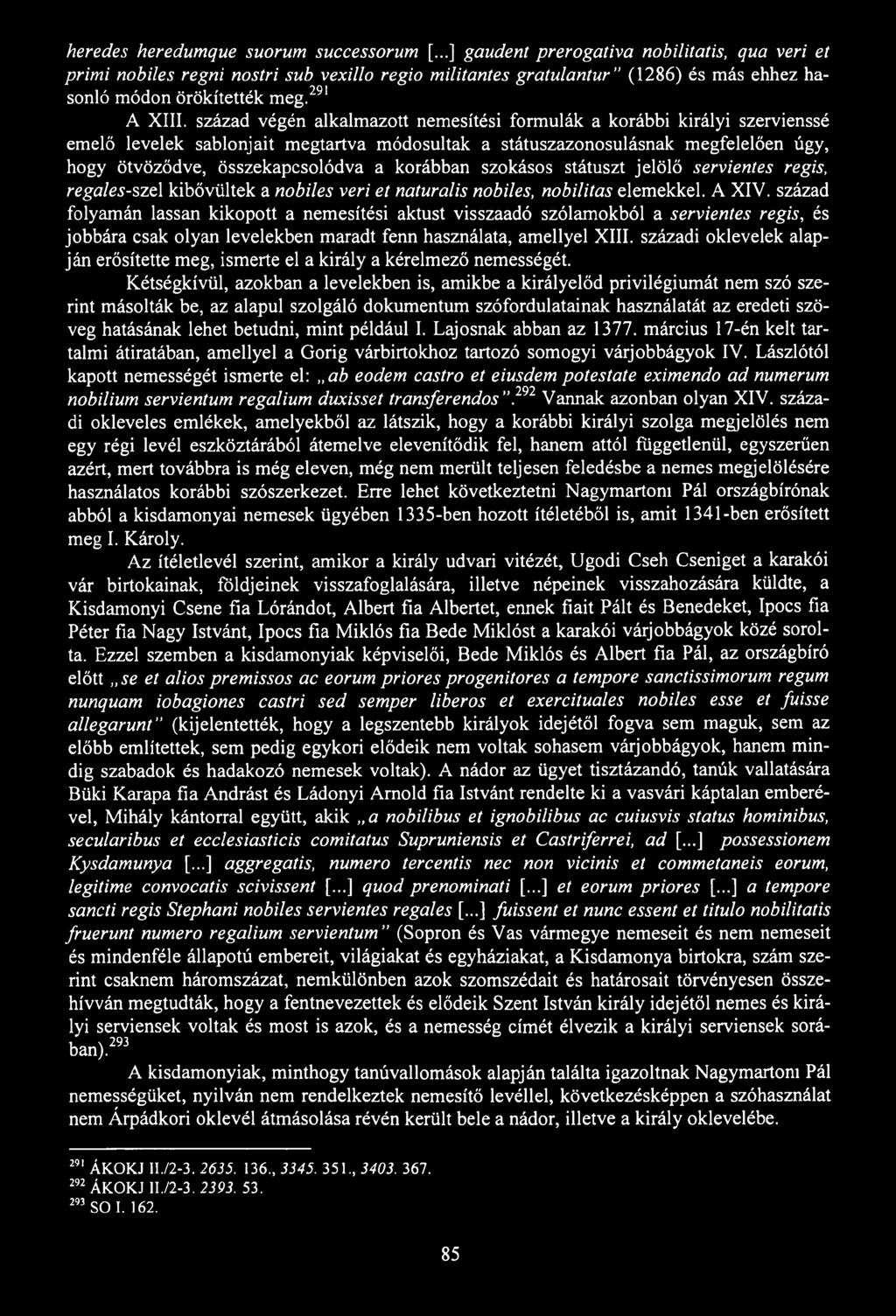 heredes heredumque suorum successorum [.