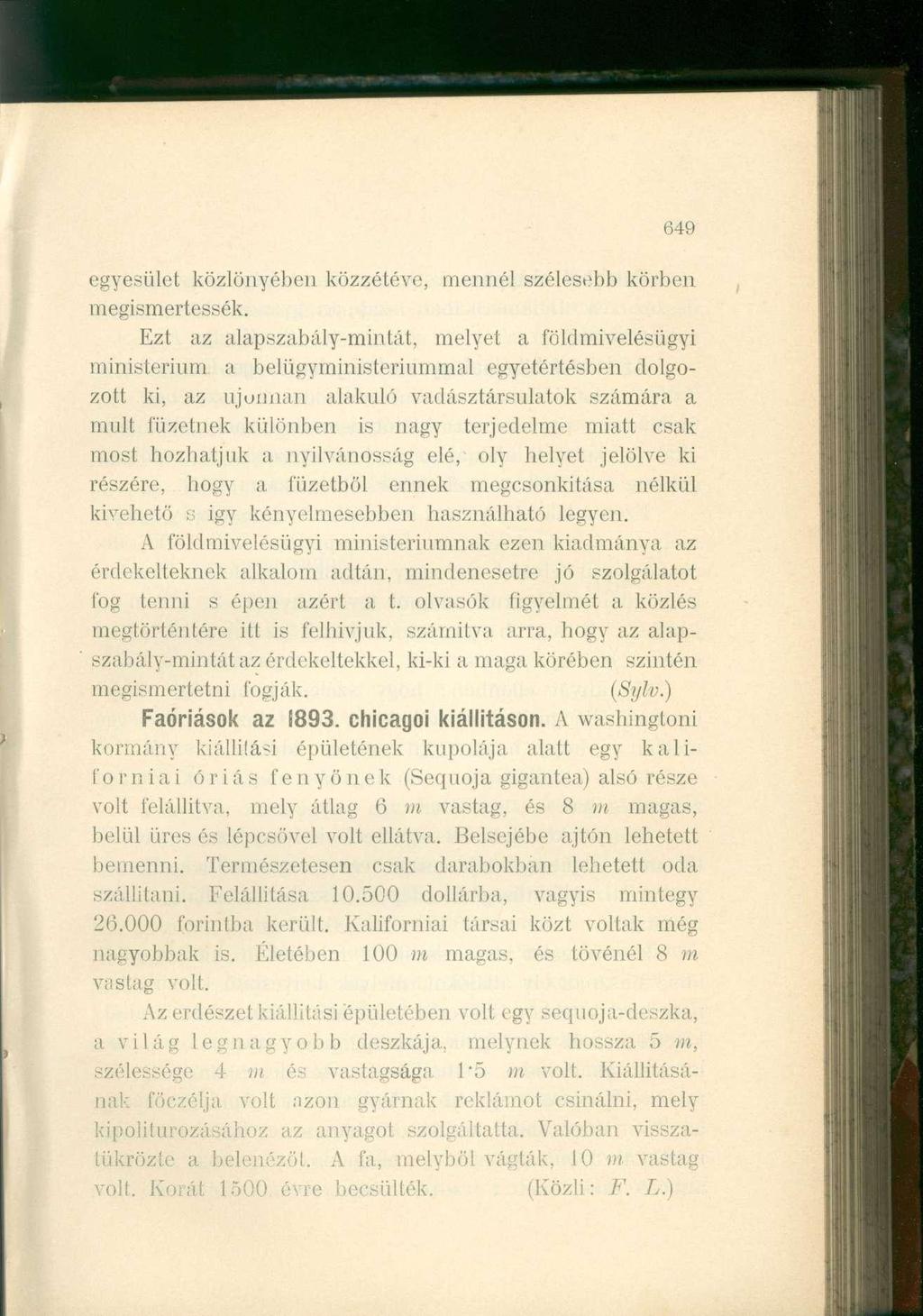 649 egyesület közlönyében közzétéve, mennél szélesebb körben megismertessék.