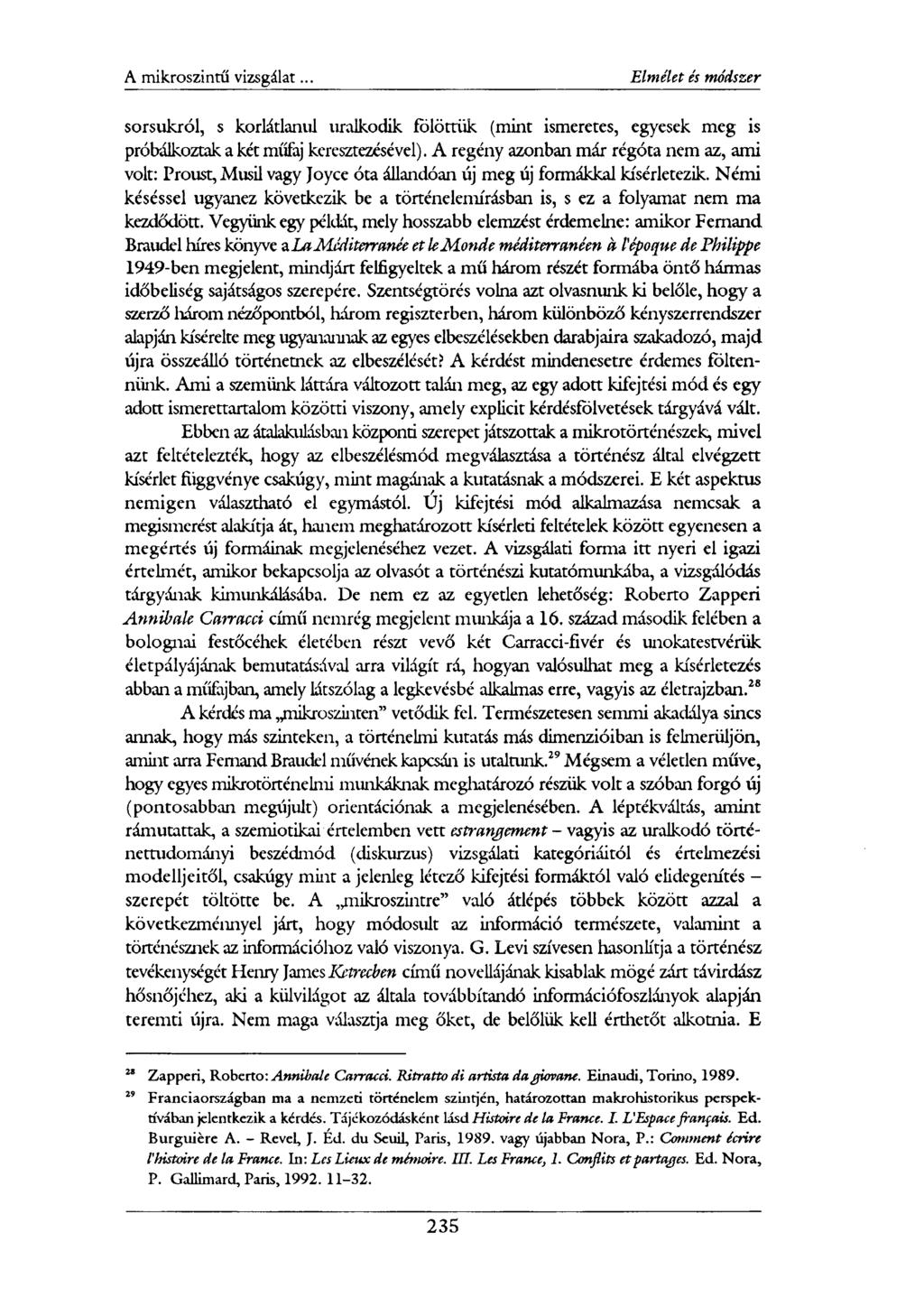 sorsukról, s korlátlanul uralkodik fölöttük (mint ismeretes, egyesek meg is próbálkoztak a két műfaj keresztezésével).