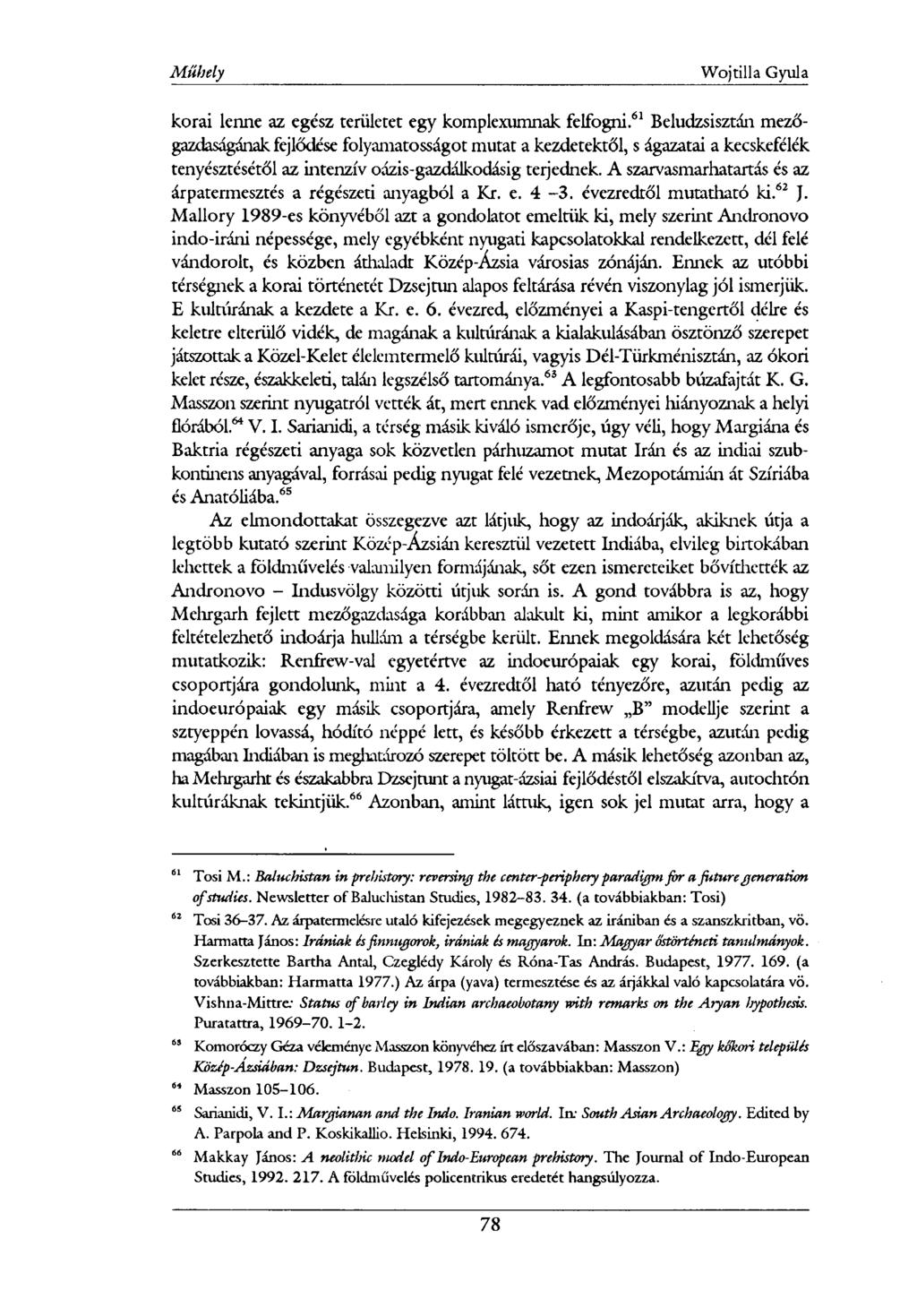 korai lenne az egész területet egy komplexumnak felfogni.