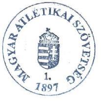 A MAGYAR ATLÉTIKAI SZÖVETSÉG ADATKEZELÉSI SZABÁLYZATA Jóváhagyta