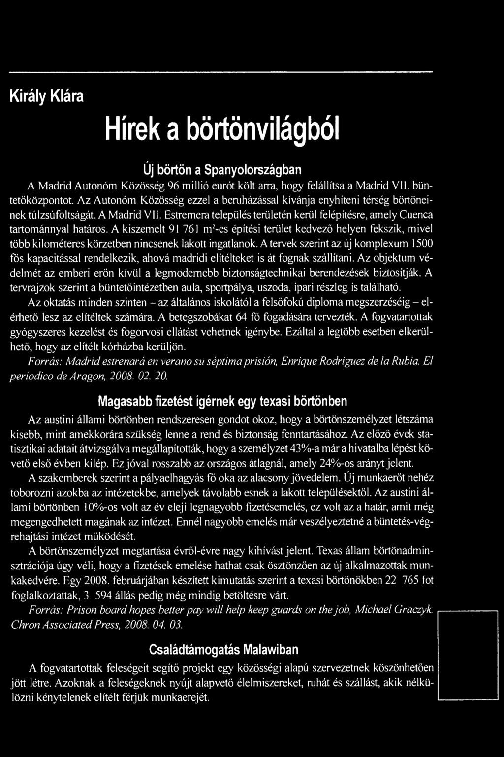 A kiszemelt 91 761 m2-es építési terület kedvező helyen fekszik, mivel több kilométeres körzetben nincsenek lakott ingatlanok.