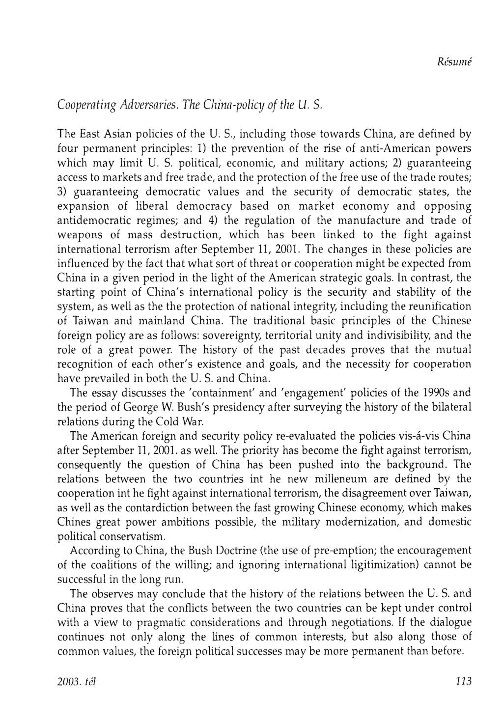 Résumé Cooperating Adversaries. The China-policy of the U. S.