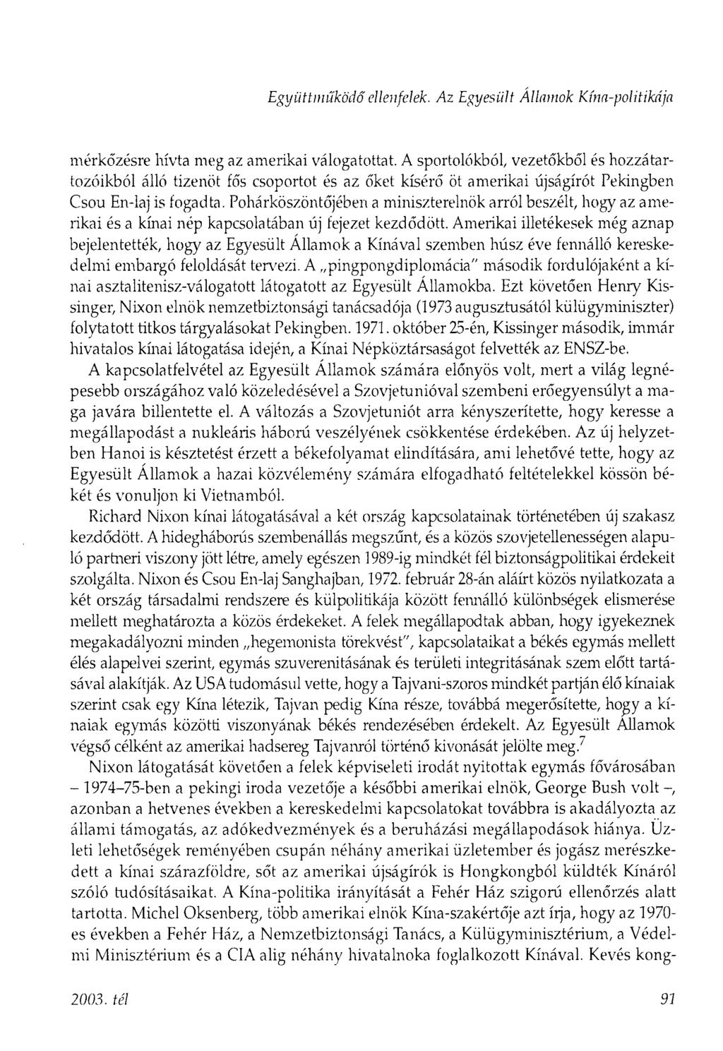Együttműködő ellenfelek. Az Egyesült Államok Kína-politikája mérkőzésre hívta meg az amerikai válogatottat.