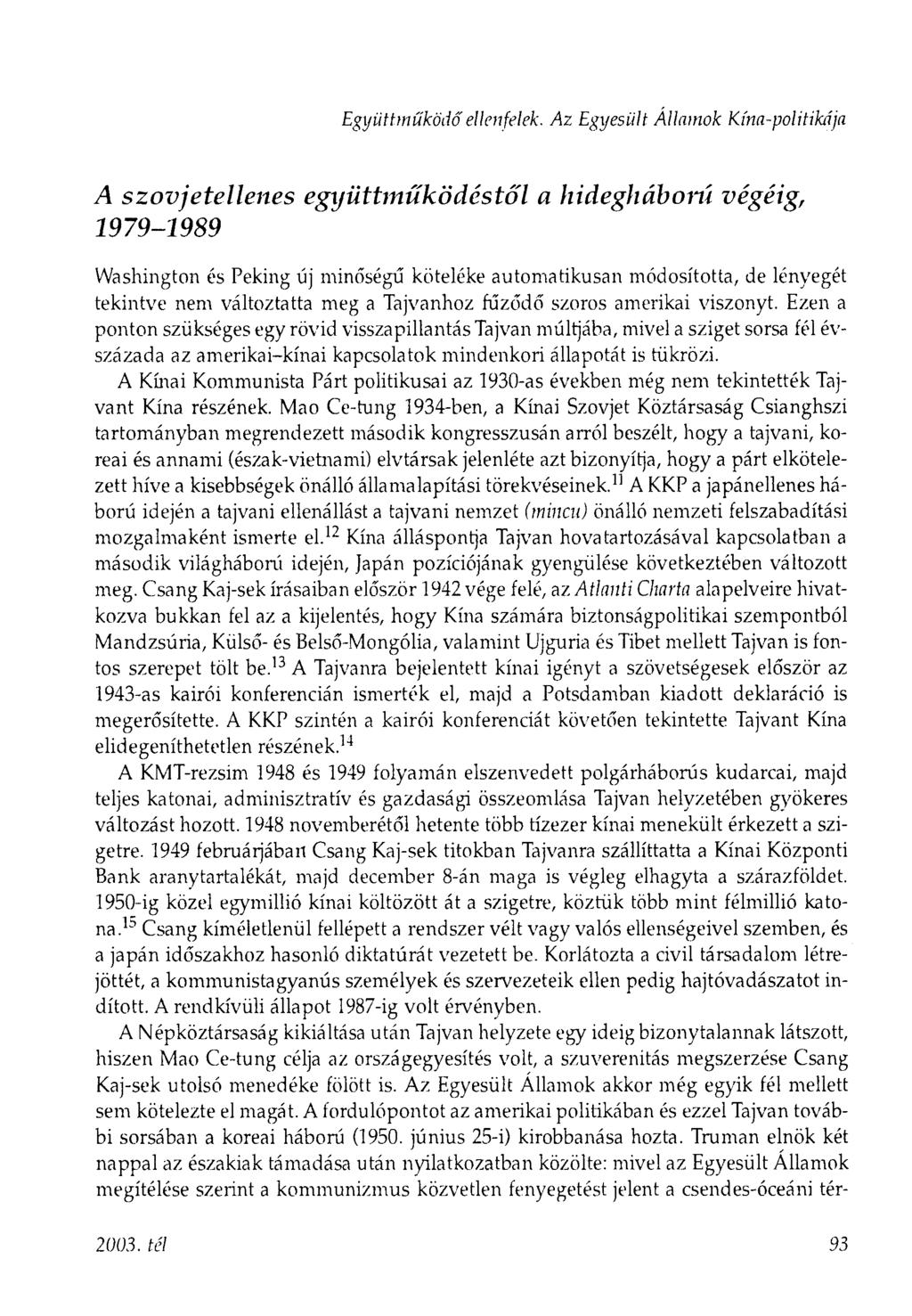 Együttműködő ellenfelek.