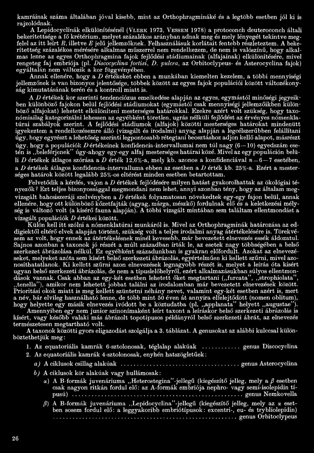 itt leírt R, illetve E jelű jellemzőknek. Felhasználásuk korlátáit fentebb részleteztem.