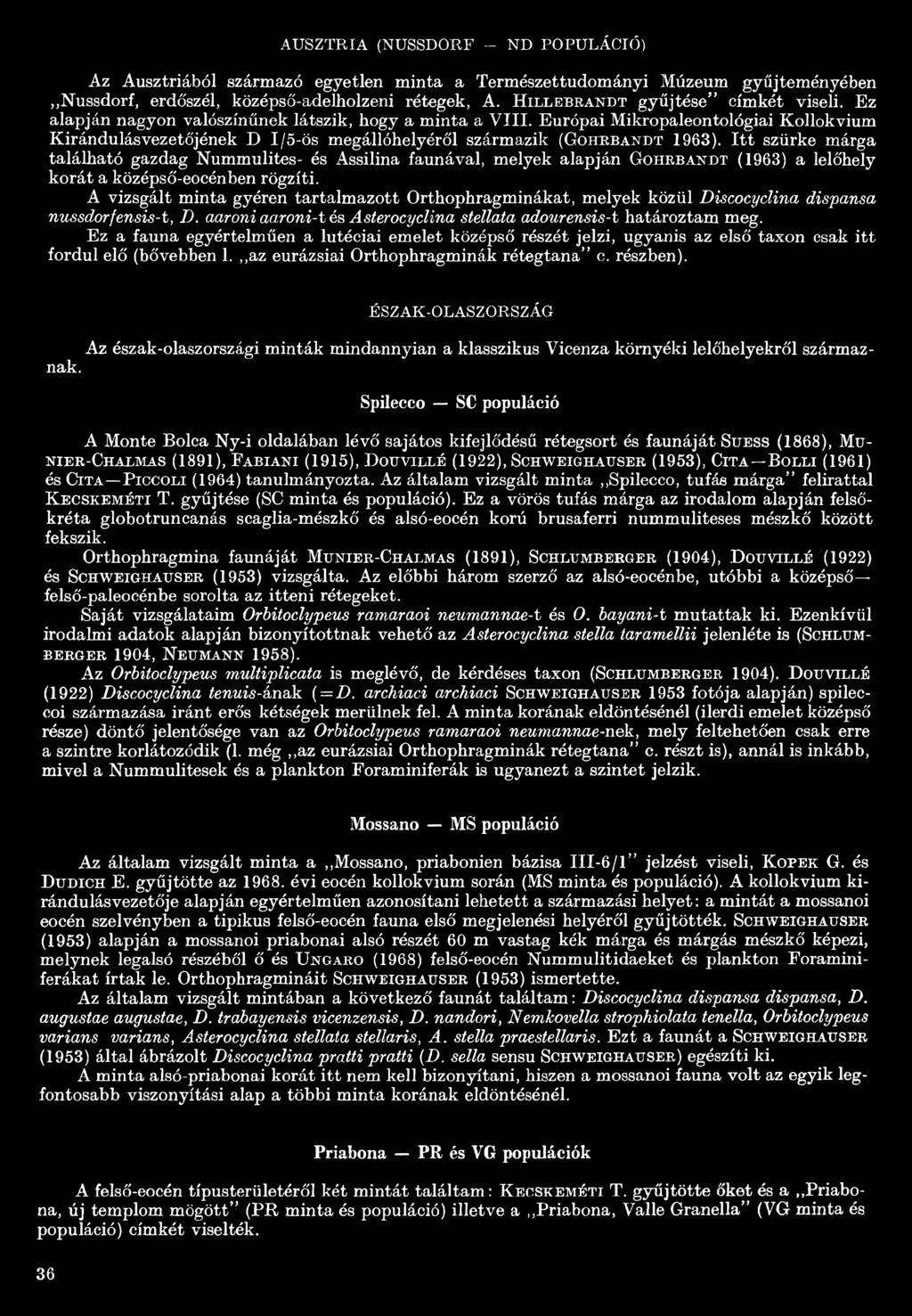 Európai Mikropaleontológiai Kollokvium Kirándulásvezetőjének D I/5-ös megállóhelyéről származik (Gohrbandt 1963).