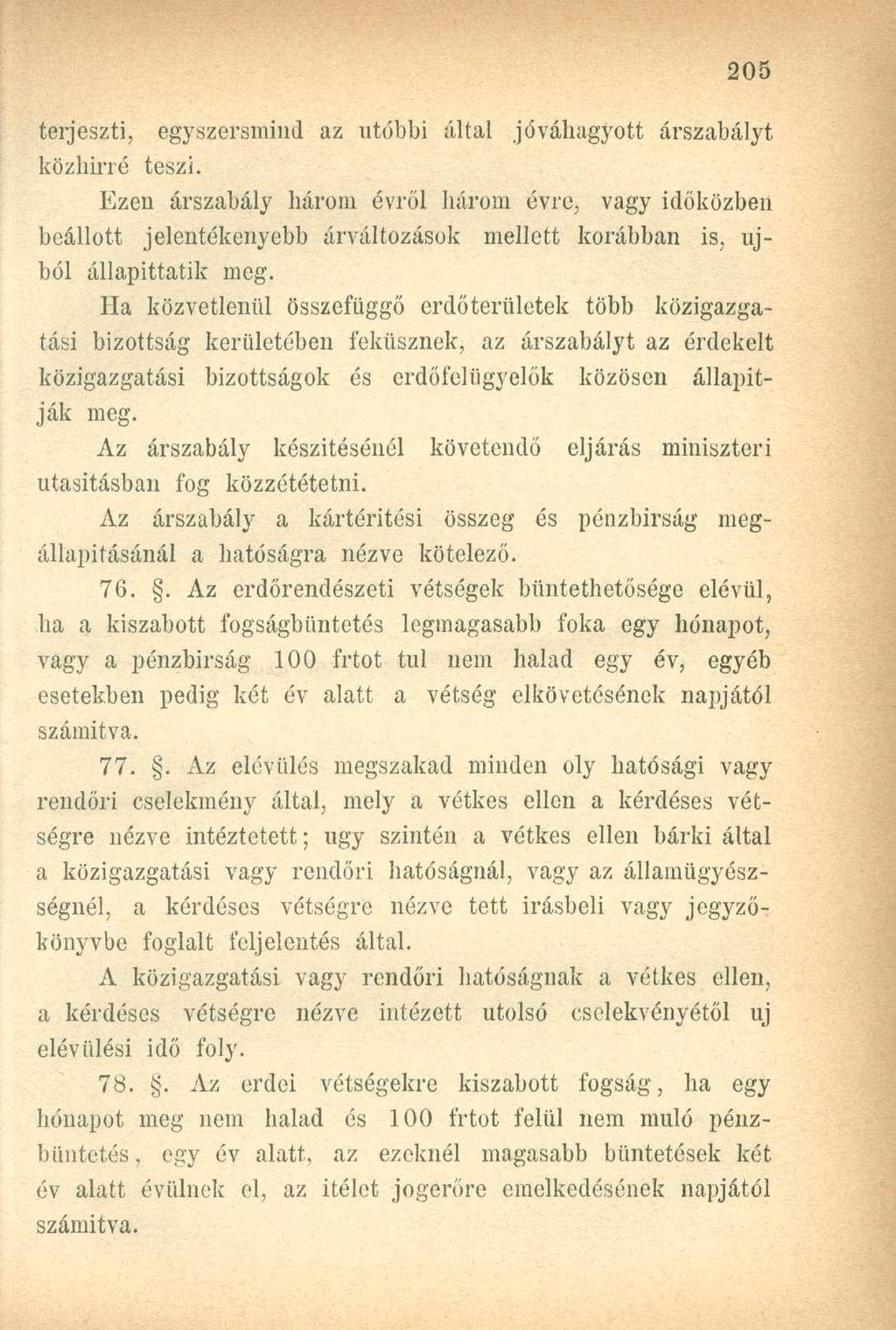 terjeszti, egyszersmind az utóbbi által jóváhagyott árszabályt közhírré teszi.